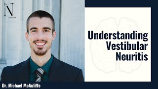 Understanding Vestibular Neuritis [upl. by Ettecul]