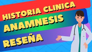 DIFERENCIA entre HISTORIA CLINICA ANAMNESIS RESEÑA [upl. by Yllitnahc]