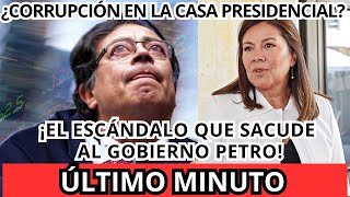 🛑ESCANDALO EN EL GOBIERNO DE GUSTAVO PETRO POR MULTIPLES IRREGULARIDADES  COLOMBIA HOY [upl. by Heimer]