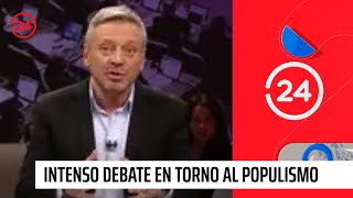 Intenso debate en torno al populismo marcó capítulo de El Informante  24 Horas TVN Chile [upl. by Anij352]