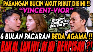 BEDA AGAMA GAGAL MOVE ON ⁉ MAU NIKAH PARA BUCIN INI MALAH RIBUT DISINI ‼ VINCENTVIORCurhatBang [upl. by Brackett526]