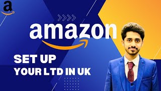 26How to Set up UK LTD Company  UK Ltd Company Registration for Amazon Sellers From Pakistan [upl. by Pelletier124]