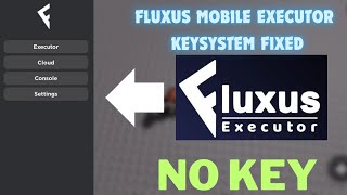 New Fluxus Mobile Executor Latest Version 🪀  Fluxus Keysystem Fixed [upl. by Ynahirb]