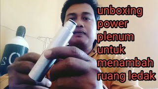 Unboxing power plenum untuk sambungan dari Chamber ke regulator [upl. by Valorie527]