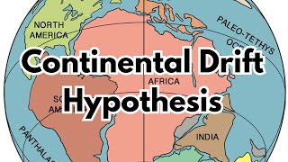 Continental Drift Hypothesis [upl. by Panthia]