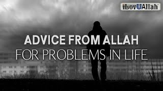 ADVICE FROM ALLAH FOR PROBLEMS IN LIFE [upl. by Maryanna]