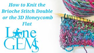 How to Knit the Brioche Stitch Double or the 3D Honeycomb Flat [upl. by Carothers]