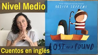 ✅ Audio cuentos en INGLÉS nivel intermedio 👉 Lost and found 🐧 INGLÉS para NIÑOS y ADULTOS [upl. by Julina]