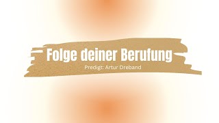 Folge deiner Berufung [upl. by Delainey]