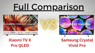 Xiaomi TV X Pro QLED 4K TV Vs Samsung Crystal Vivid Pro 4K TV  Best 4K TV In India [upl. by Riek]