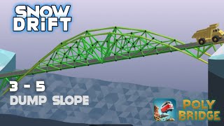 3  5 Dump Slope  Poly Bridge Android [upl. by Urata]