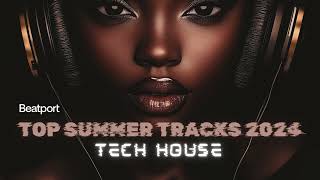 Beatport Top Summer Tech House Tracks 2024 [upl. by Gigi]