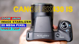 Test Foto Dan Video Kamera CANON Poweeshoot SX430 IS WORTH IT di Tahun 2022⁉️ [upl. by Omor538]