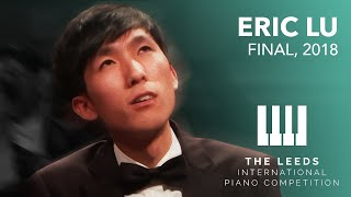 The Leeds International Piano Competition Finals  Eric Lu First Prize Winner [upl. by Pillyhp]