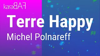 Terre Happy  Michel Polnareff  Karaoke Version  KaraBAF [upl. by Nowad685]