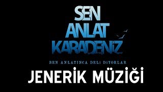 Sen Anlat Karadeniz  Jenerik Müziği [upl. by Morganstein687]