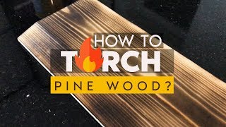 How to Torch Pine Wood into Blazing Char Shades  Woodworking with Pine [upl. by Bbor960]