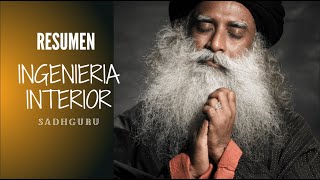 RESUMEN Ingeniería Interior  SADHGURU [upl. by Brebner]