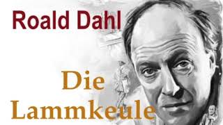 Lammkeule  Roald Dahl  HÖRBUCH  Nimmer amp Mehr  Kurzgeschichte [upl. by Amadus]