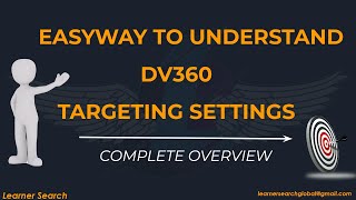 Dv360 Complete Targeting Overview  How Targeting works  Exclusive video  Campaign to Line Item [upl. by Zerep]