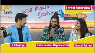 Hansraj Raghuwanshi Latest Interview with RJ Kaavya Oho RadioBholenath Ki Shadi Komal Saklani [upl. by Akenaj]