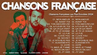 🎉Top 50 Chansons Françaises Les Plus Écoutées en 2024 Mix Chanson Francaise 2024 [upl. by Tica]