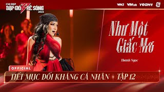 NHƯ MỘT GIẤC MƠ  THANH NGỌC  TIẾT MỤC ĐỐI KHÁNG CÁ NHÂN CHỊ ĐẸP ĐẠP GIÓ RẼ SÓNG 2023 [upl. by Gluck]