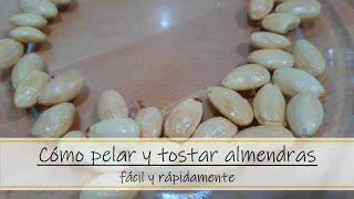 Cómo pelar y tostar almendras fácil y rápidamente ¡Truco fetén ¡Deliciosas [upl. by Gonzalez]