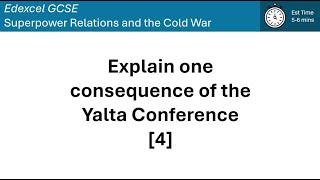 Explain One Consequence of the Yalta Conference 4 [upl. by Nnairrek984]