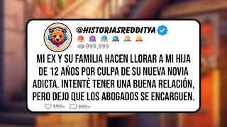 Mi EX y su Familia Hacen Llorar a mi Hija de 12 Años por Culpa de su nueva Novia Adicta Intenté [upl. by Aneehsar]