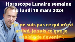 Astrologie horoscope lunaire semaine du lundi 18 mars 2024 [upl. by Eliath]