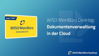 WISO MeinBüro Desktop  WISO MeinBüro Dokumente Dokumentenverwaltung in der Cloud und lokal [upl. by Crowns195]