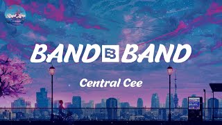 BAND4BAND  Central Cee Lyrics [upl. by Airtemad]