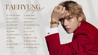 V TAEHYUNG ALL SONGS PLAYLIST 2023 [upl. by Atwahs]