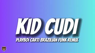 Playboi Carti  Kid Cudi Brazilian Funk Remix by alibeats6742 [upl. by Aehsila]