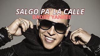 SALGO PARA LA CALLE DADDY YANKEE 2024 OFFICIAL [upl. by Yrbua]