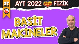 Basit Makineler  AYT Fizik kamp2022 [upl. by Nangem]