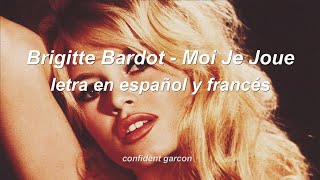 Brigitte Bardot  Moi Je Joue letra en español [upl. by Aihsikal]