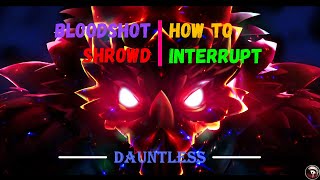 Dauntless  How to Interrupt Bloodshot Shrowd [upl. by Aneret888]