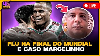 45 MINUTOS FLU NO MUNDIAL E CASO MARCELINHO  Placar TV [upl. by Wirth]