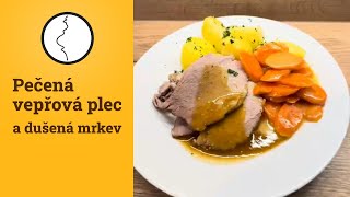 Pečená vepřová plec a dušená mrkev  Těhotnej kuchař [upl. by Nohtiek607]