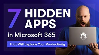 7 HIDDEN Apps in Microsoft 365 that will EXPLODE Productivity [upl. by Anifled]