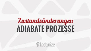 Adiabate Prozesse  Zustandsänderung GdT DE [upl. by Eemaj]