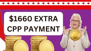 GREAT NEWS SENIORS 1660 Extra CPP Payment Date 2024 – By CRA Check Eligibility amp Amount [upl. by Eilrahc]