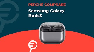 Perché acquistare Galaxy Buds3 [upl. by Essirehs]