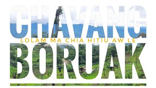 CHAVANG BORUAK ANUAM KHAWP MAI LOLAM ANUAM KHAWP MAI [upl. by Nirred918]