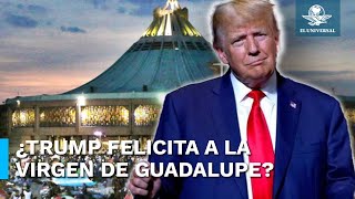 Donald Trump postea foto de la Virgen de Guadalupe y un “¡Feliz cumpleaños [upl. by Andrej]