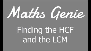 Finding the HCF and the LCM [upl. by Mcleroy46]