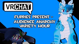 Furries Present The Audience Anarchy Variety Hour [upl. by Oiramej]