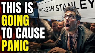 Morgan Stanley Just Sounded The Alarm [upl. by Retsim]